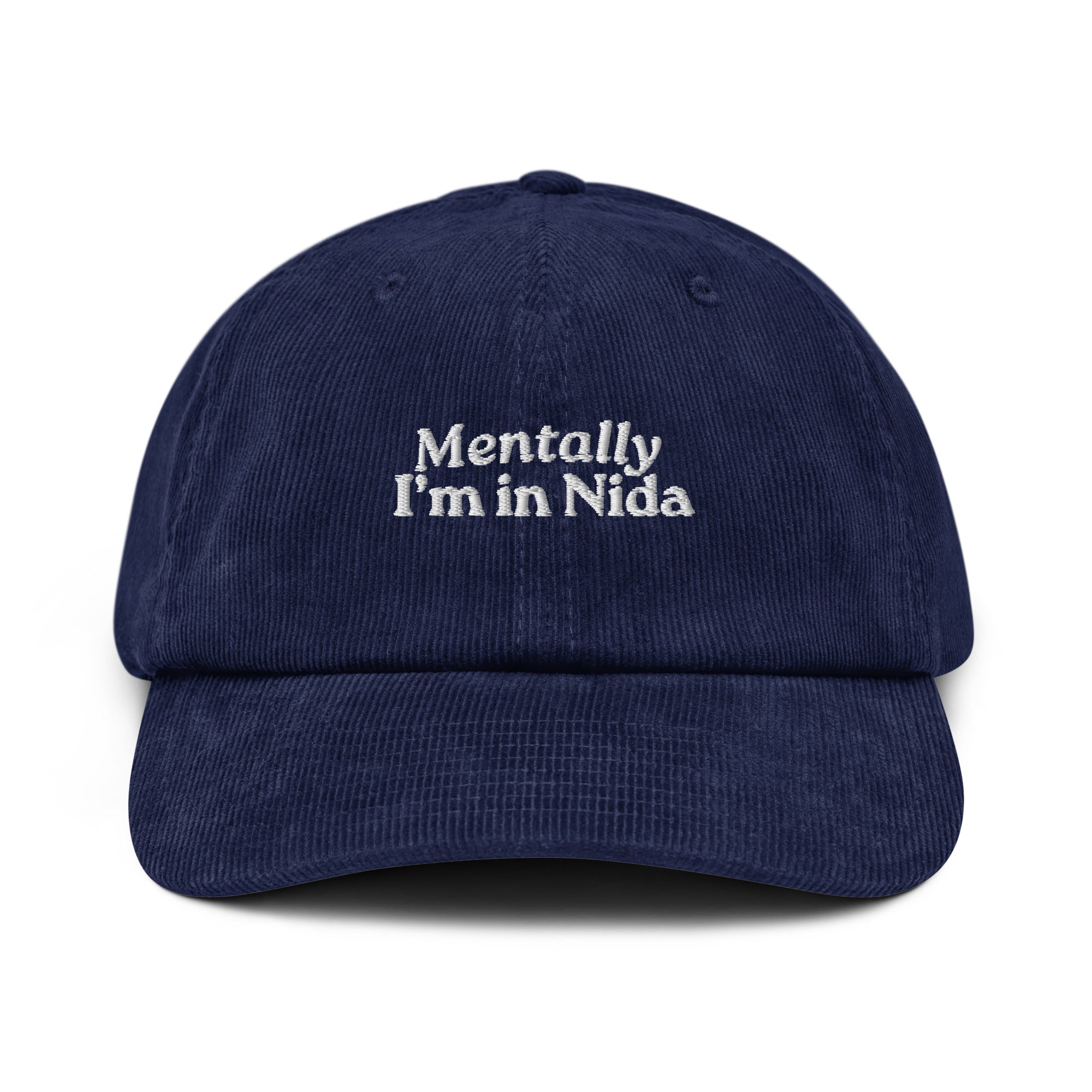 Mentally In Nida | Baseball Hat | wheninida
